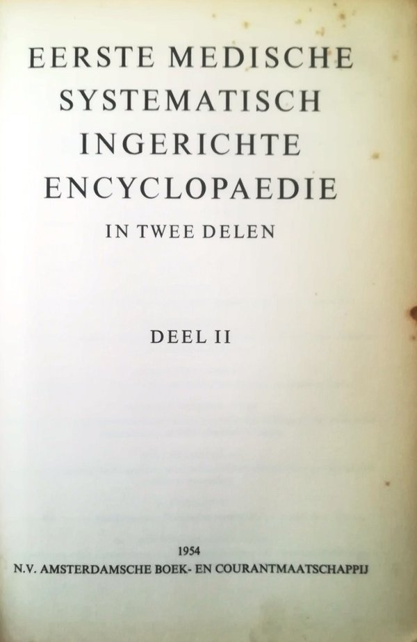 Eerste Medische Systematische Ingerichte Encyclopaedie Deel I & II 1954