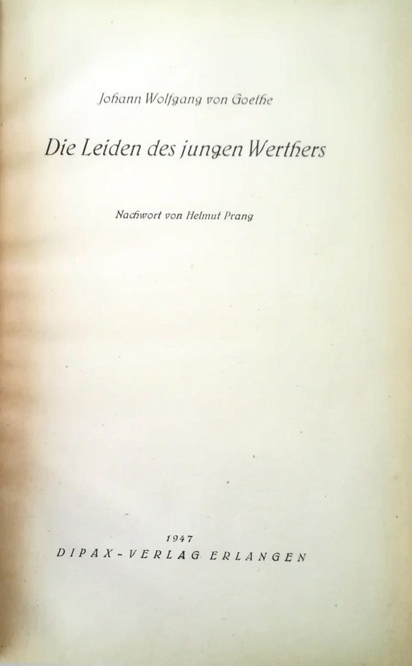 Johann Wolfgang (von) Goethe (1749-1832) Die Leiden des jungen Werthers 1947